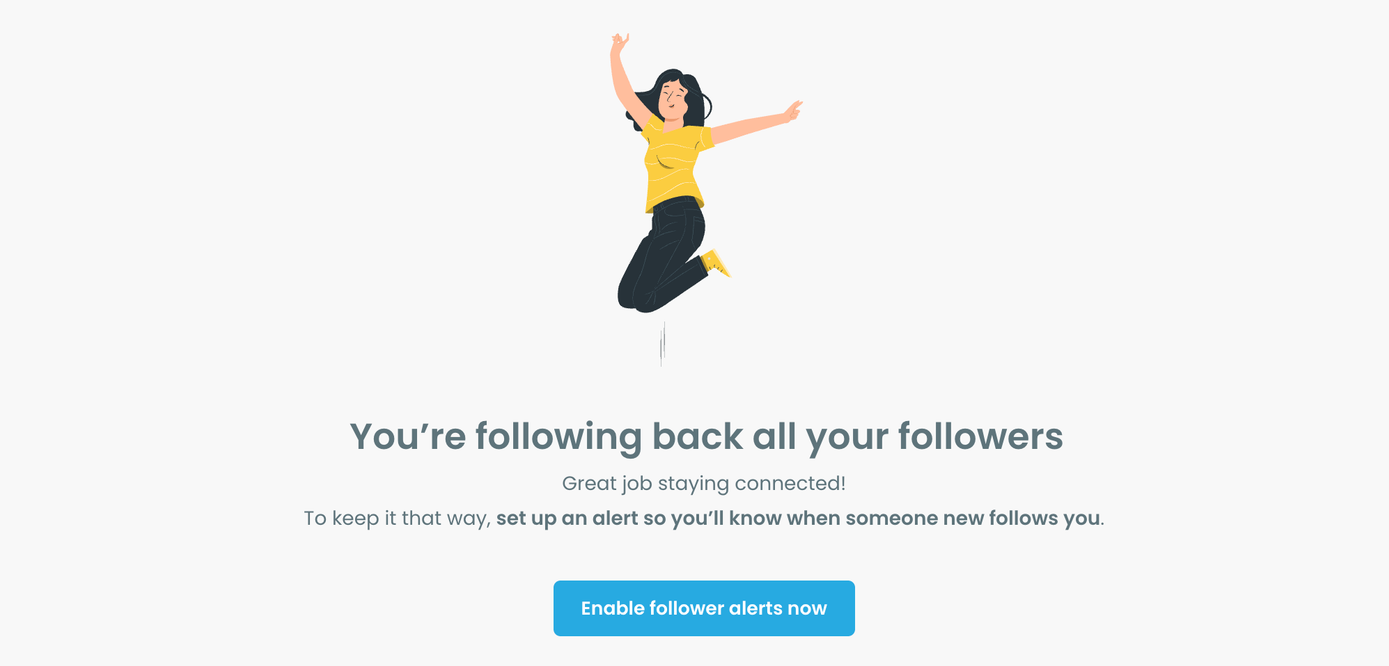 You're following all your followers